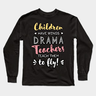 Drama Teacher Gifts - Beautiful Wings Quote Long Sleeve T-Shirt